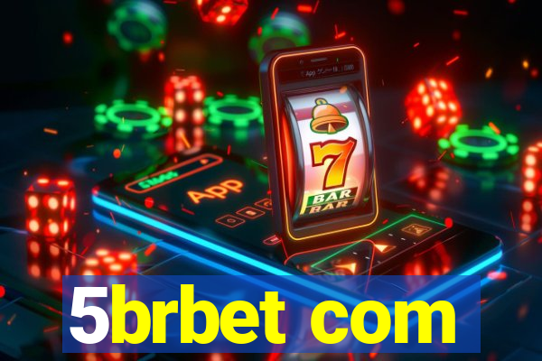 5brbet com